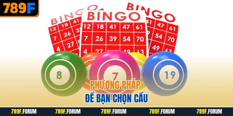 phuong-phap-de-ban-chon-cau