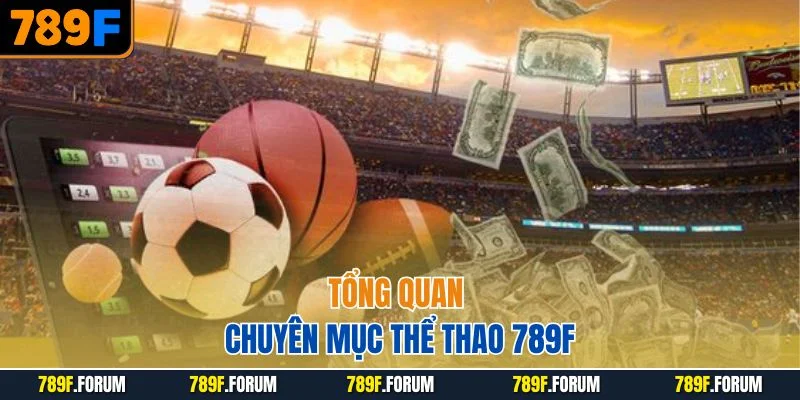 tong-quan-chuyen-muc-the-thao-789f