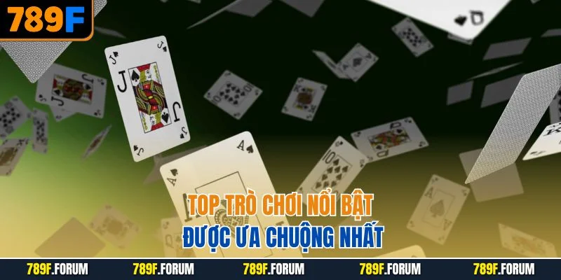 top-tro-choi-noi-bat-duoc-ua-chuong-nhat